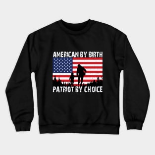 American By Birth Patriot By Choice American Flag Crewneck Sweatshirt